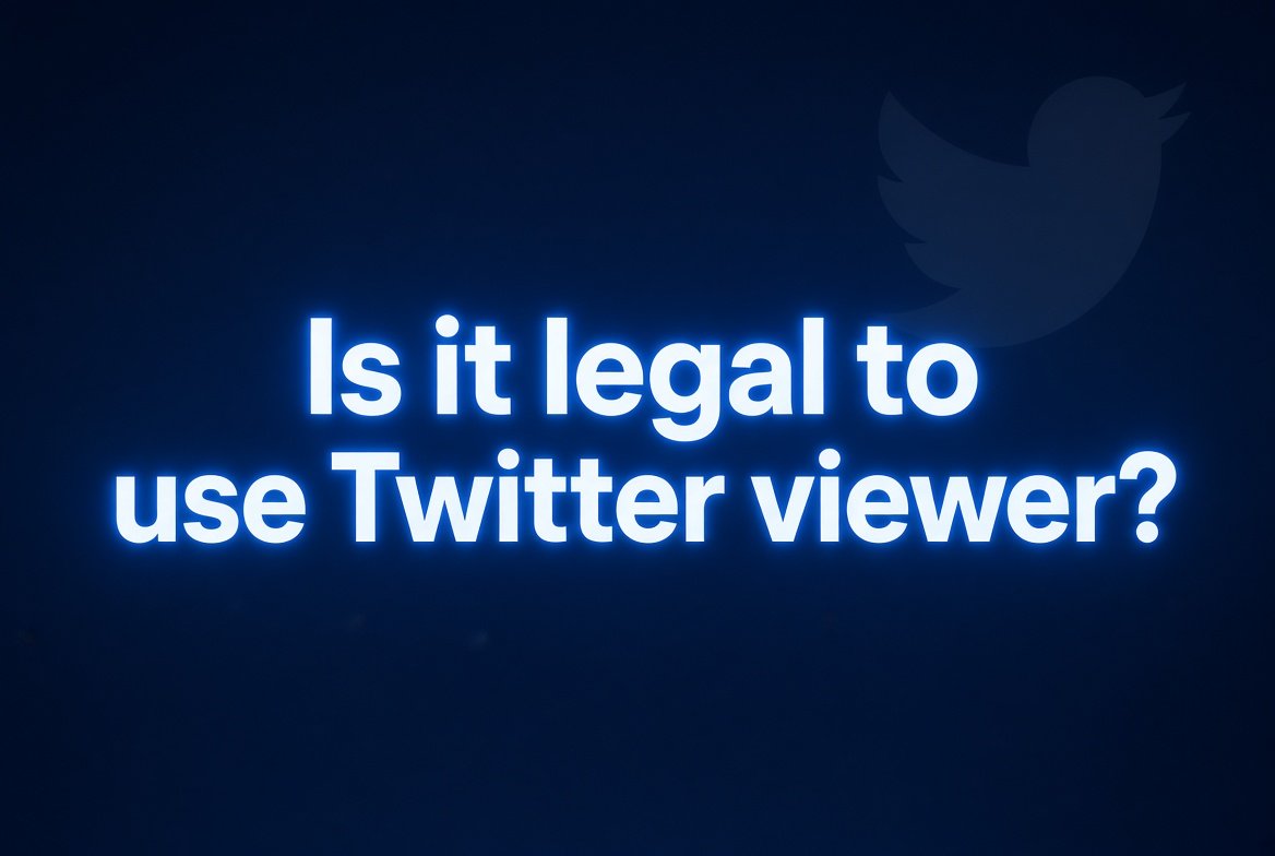is it legal to use twitter viewer
